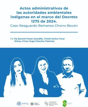 Actos administrativos de las autoridades ambientales indígenas en el marco del Decreto 1275